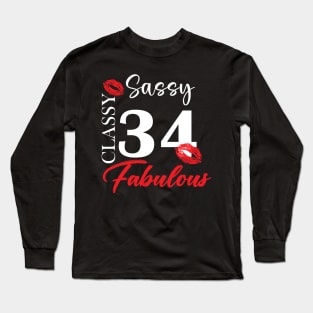 Sassy classy fabulous 34, 34th birth day shirt ideas,34th birthday, 34th birthday shirt ideas for her, 34th birthday shirts Long Sleeve T-Shirt